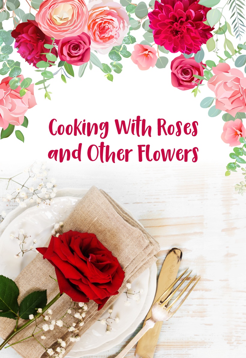 Guide To Cooking With Roses