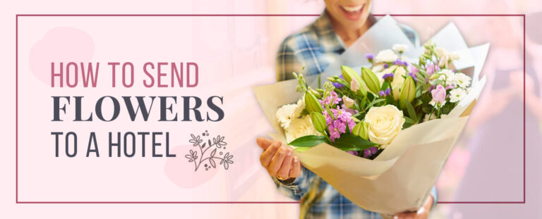 How to Send Flowers to a Hotel