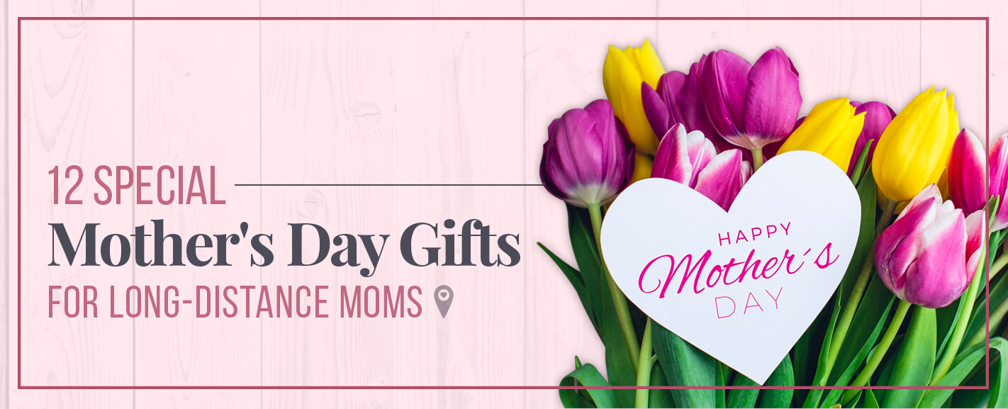 last minute mother day ideas long distance