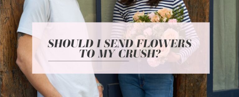 should I send flowers to my crush