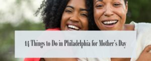 mother's day philadelphia