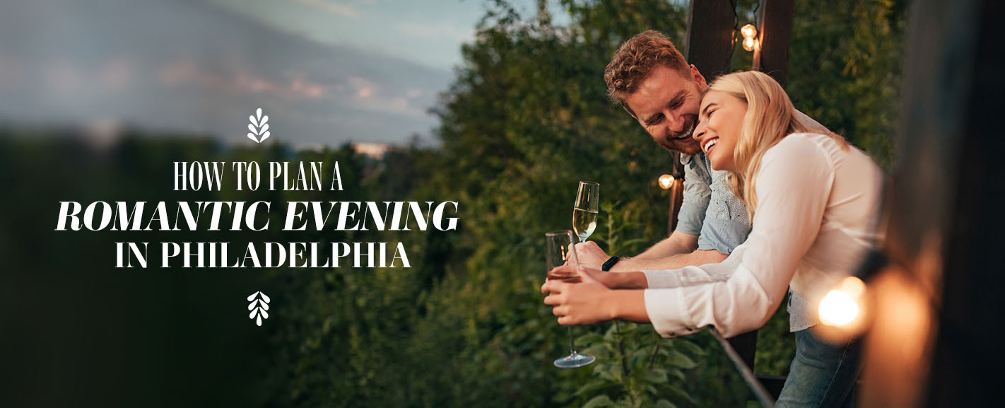 romantic evening philadelphia