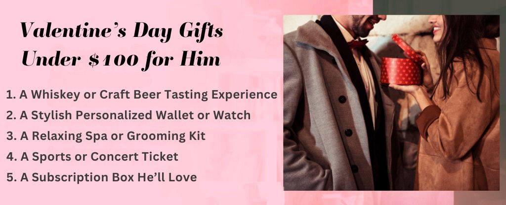 Valentine’s Day Gifts Under $100 for Him